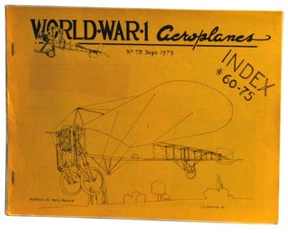 Item #5090034 World War 1 Aeroplanes. No. 75, September 1979, with Index to #60-75. Leonard E....