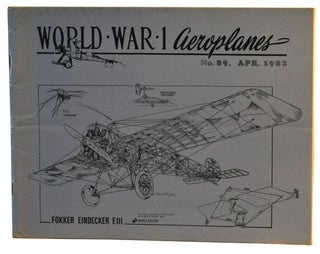 Item #5090036 World War 1 Aeroplanes. No. 89, April 1982. Leonard E. Opdycke