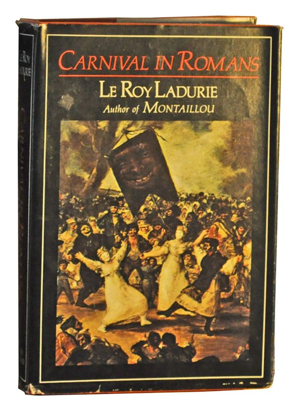Item #5090039 Carnival in Romans. Emmanuel Le Roy Ladurie, Mary Feeney, trans.
