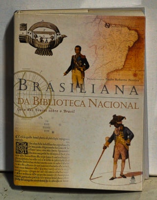 Item #5090055 Brasiliana da Biblioteca Nacional: Guia das Fontes sobre o Brasil. Obra preparada...