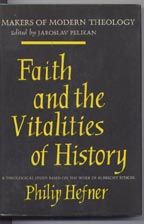 Item #5100023 Faith and the Vitalities of History: A Theological Study Based on the Work of...