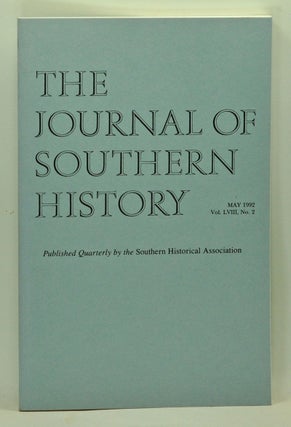 Item #5100034 The Journal of Southern History, Volume 58, Number 2 (May 1992). John B. Boles,...