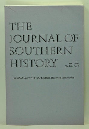 Item #5100041 The Journal of Southern History, Volume 60, Number 2 (May 1994). John B. Boles,...