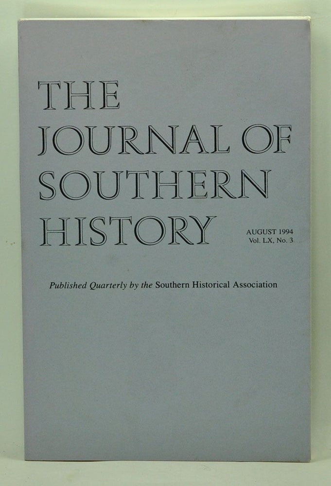 Item #5100042 The Journal of Southern History, Volume 60, Number 3 (August 1994). John B. Boles, Woody Holton, Daniel Dupre, Sall G. McMillen, Randall Bennett Woods.