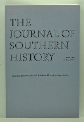 Item #5110011 The Journal of Southern History, Volume 61, Number 2 (May 1995). John B. Boles, Tim...