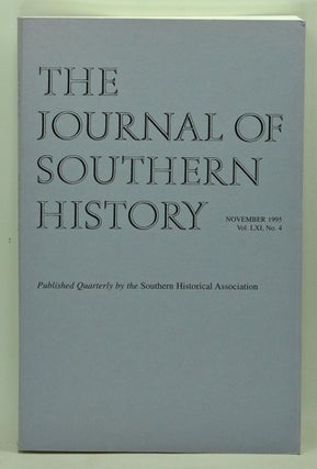 Item #5110013 The Journal of Southern History, Volume 61, Number 4 (November 1995). John B....