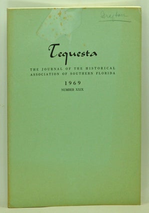 Item #5110023 Tequesta: The Journal of the Historical Association of Southern Florida, Number 29...