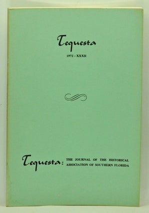 Item #5110024 Tequesta: The Journal of the Historical Association of Southern Florida, Number 32...
