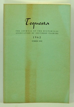 Item #5110039 Tequesta: The Journal of the Historical Association of Southern Florida, Number 22...