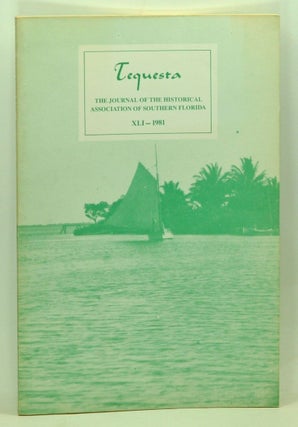 Item #5110042 Tequesta: The Journal of the Historical Association of Southern Florida, Number 41...