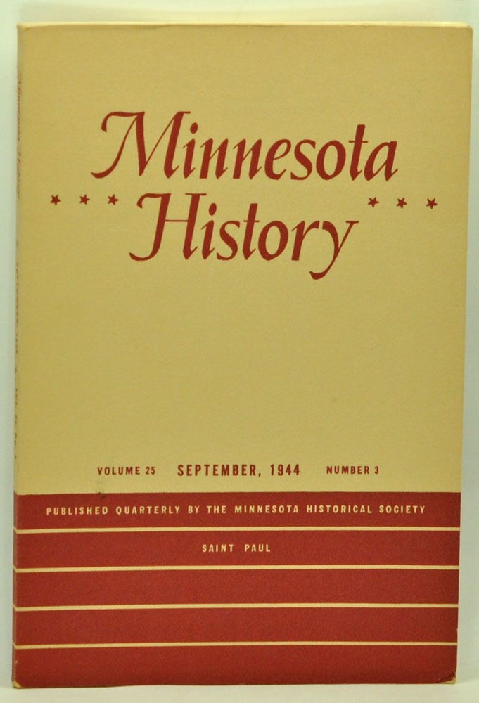 Item #5110047 Minnesota History, Volume 25, Number 3 (September 1944). Lewis Beeson, Meridel Le Sueur, Hazel C. Wolf, Ella A. Hawkinson, Grace Lee Nute.