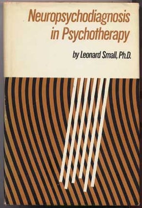 Item #5120006 Neuropsychodiagnosis in Psychotherapy. Leonard Small