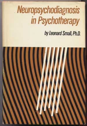 Item #5120006 Neuropsychodiagnosis in Psychotherapy. Leonard Small.