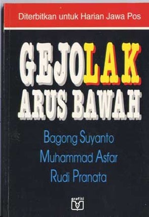 Item #5120014 Gejolak Arus Bawah, 1988-1993 (Indonesian language edition). Bagong Suyanto,...
