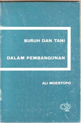 Item #5120025 Buruh Dan Tani: Dalam Pembangunan (Indonesian language edition). Ali Moertopo