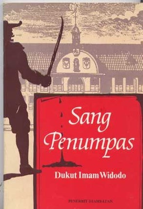 Item #5120026 Sang Penumpas (Indonesian language edition). Dukut Imam Widodo