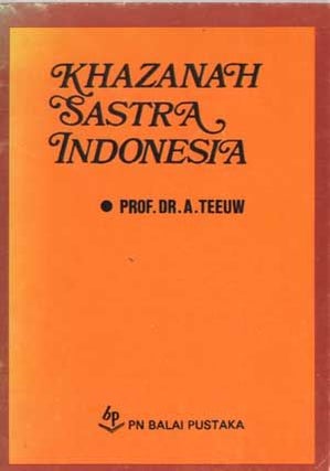 Item #5120042 Khazanah Sastra Indonesia: Beberapa Masalah Penelitian Dan Penyebarluasannya. A....