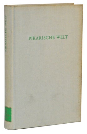 Item #5130021 Pikarische Welt: Schriften zum Europäischen Schelmenroman. Helmut Eidenreich