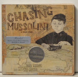 Item #5130053 Chasing Mussolini: A True Story. Zarle Williams