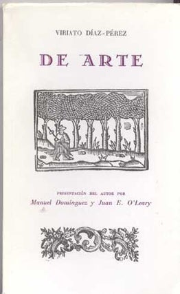 Item #5140014 De Arte; Presentacion Del Autor Por Manuel Dominguez y Juan E. O'Leary. Viriato...