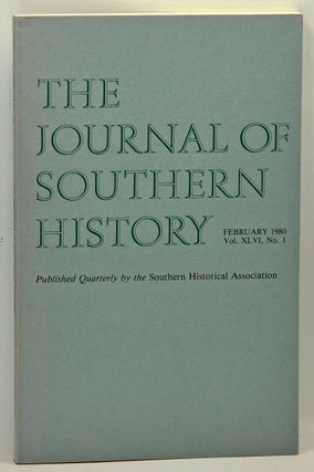 Item #5140019 The Journal of Southern History, Volume 46, Number 1 (February 1980). Sanford W....