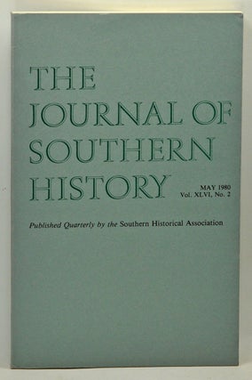 Item #5140020 The Journal of Southern History, Volume 46, Number 2 (May 1980). Sanford W....