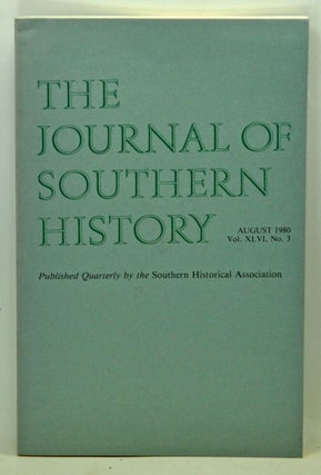 Item #5140021 The Journal of Southern History, Volume 46, Number 3 (August 1980). Sanford W....