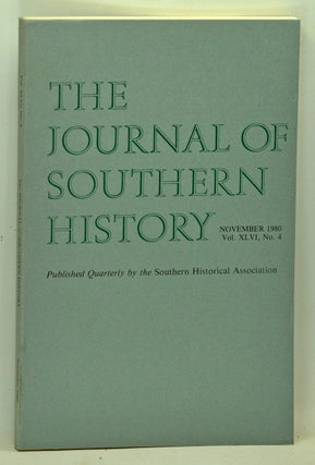 Item #5140022 The Journal of Southern History, Volume 46, Number 4 (November 1980). Sanford W....
