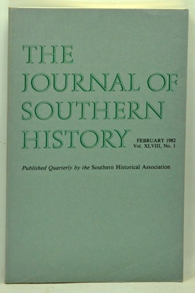 Item #5140027 The Journal of Southern History, Volume 48, Number 1 (February 1982). Sanford W....