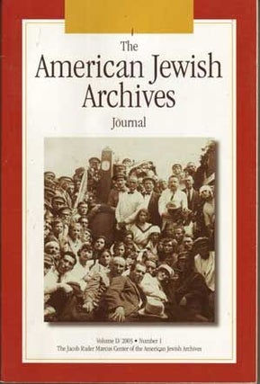 Item #5140030 The American Jewish Archives Journal, Volume 55, Number 1 (2003). Gary P. Zola,...