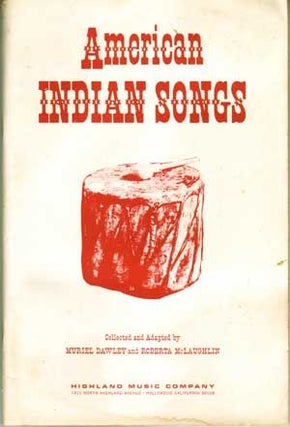 Item #5140032 American Indian Songs. Muriel Dawley, Roberta McLaughlin