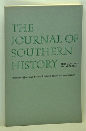 Item #5140035 The Journal of Southern History, Volume 49, Number 1 (February 1983). Sanford W....