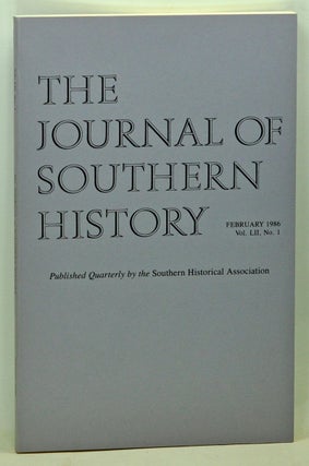 Item #5140048 The Journal of Southern History, Volume 52, Number 1 (February 1986). John B....