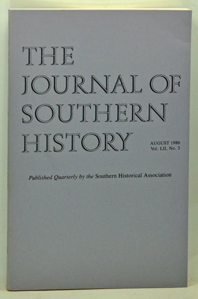 Item #5140050 The Journal of Southern History, Volume 52, Number 3 (August 1986). John B. Boles,...
