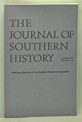 Item #5140058 The Journal of Southern History, Volume 54, Number 3 (August 1988). John B. Boles,...