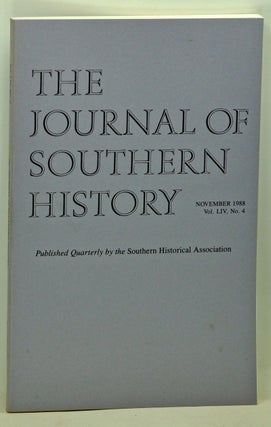 Item #5140059 The Journal of Southern History, Volume 54, Number 4 (November 1988). John B....