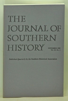 Item #5140063 The Journal of Southern History, Volume 55, Number 4 (November 1989). John B....