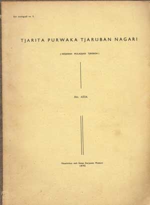 Item #5150037 Tjarita Purwaka Tjaruban Nagari (Sedjarah Muladjadi Tjirebon). Drs Atja, Pangeran Arya Tjirebon.