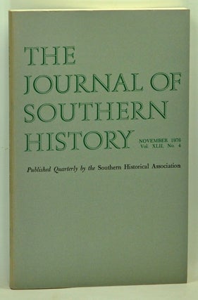 Item #5160032 The Journal of Southern History, Volume 42, Number 4 (November 1976). Sanford W....