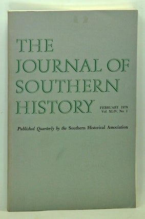 Item #5160036 The Journal of Southern History, Volume 44, Number 1 (February 1978). Sanford W....