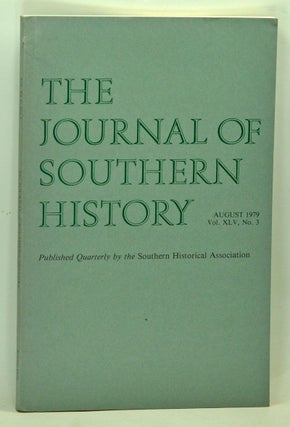 Item #5160042 The Journal of Southern History, Volume 45, Number 3 (August 1979). Sanford W....