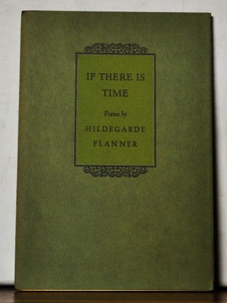 Item #5180107 If There is Time: Poems. Hildegarde Flanner