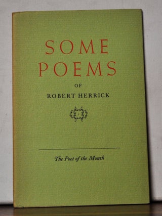 Item #5180108 Some Poems of Robert Herrick. Robert Herrick