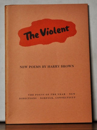 Item #5180111 The Violent: New Poems. Harry Brown