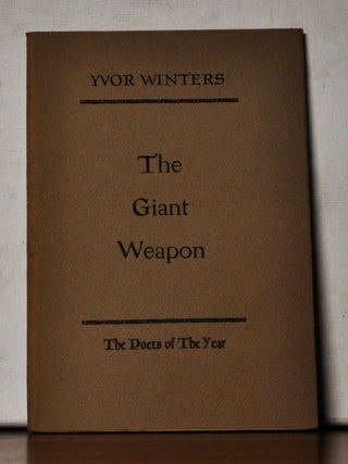 Item #5180118 The Giant Weapon. Yvor Winters
