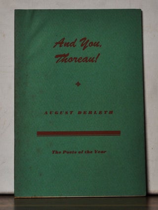 Item #5180121 And You, Thoreau! August Derleth