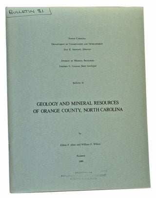 Item #5190001 Geology and Mineral Resources of Orange County, North Carolina. Eldon P. Allen,...