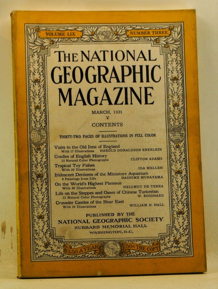 Item #5190006 The National Geographic Magazine, Volume 59, Number 3 (March 1931). Gilbert Grosvenor, Harold Donaldson Eberlein, Clifton Adams, Ida Mellen, Hashime Murayama, Hellmut De Terra, W. Bosshard, William H. Hall.