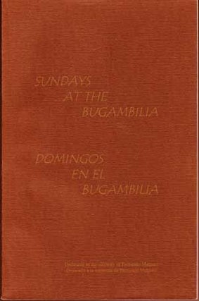 Item #5190033 Sundays at the Bugambilia; Domingos en el Bugambilia (signed by contributing...