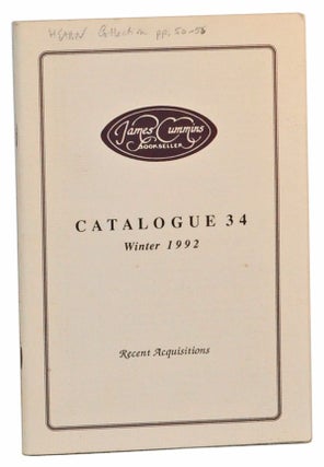 Item #5190040 James Cummins, Bookseller, Catalogue 34 (Winter 1992), Recent Acquisitions. James...